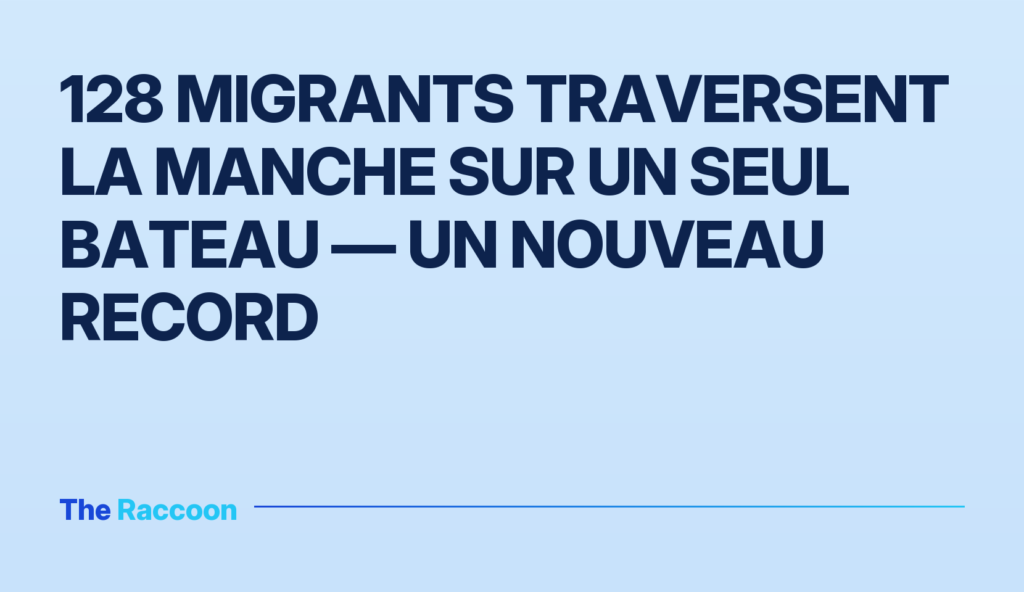 128 migrants traversent la Manche sur un seul bateau — un nouveau record