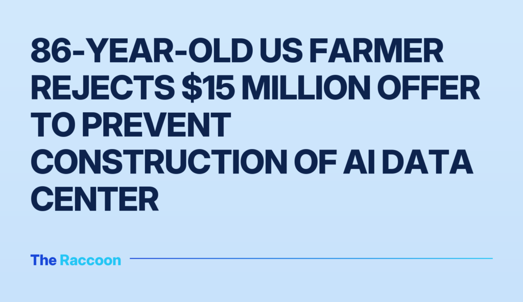 86-year-old US farmer rejects $15 million offer to prevent construction of AI data center