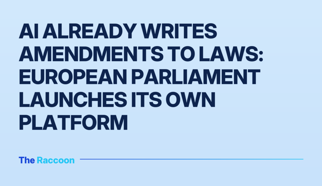 AI already writes amendments to laws: European Parliament launches its own platform
