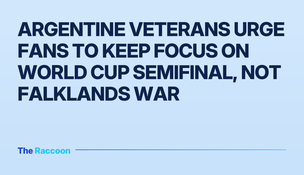 Argentine Veterans Urge Fans to Keep Focus on World Cup Semifinal, Not Falklands War