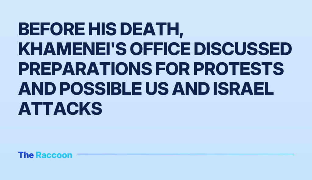 Before his death, Khamenei's office discussed preparations for protests and possible US and Israel attacks