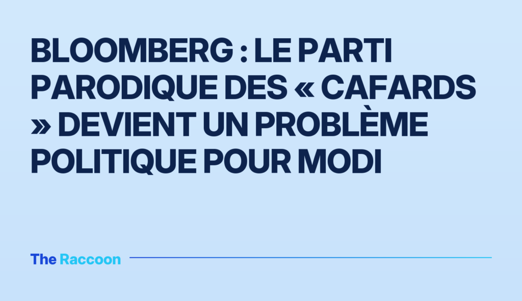 Bloomberg : le parti parodique des « cafards » devient un problème politique pour Modi