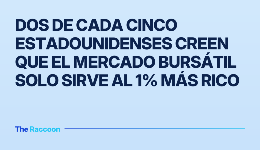 Dos de cada cinco estadounidenses creen que el mercado bursátil solo sirve al 1% más rico