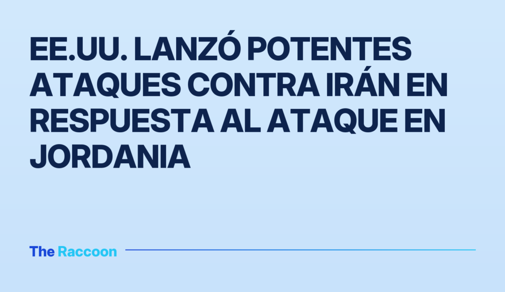 EE.UU. lanzó potentes ataques contra Irán en respuesta al ataque en Jordania