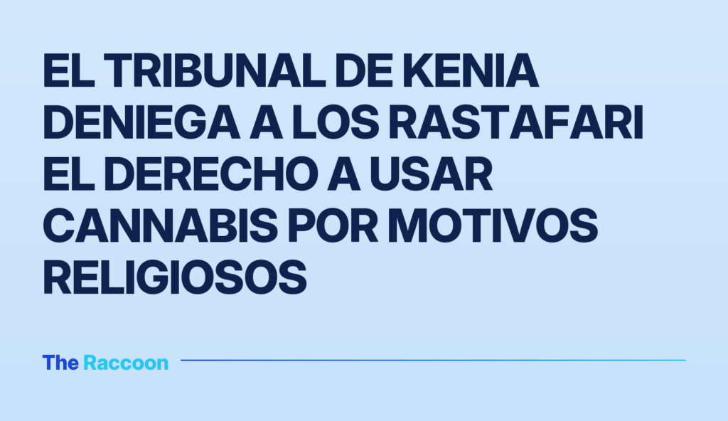 El tribunal de Kenia deniega a los rastafari el derecho a usar cannabis por motivos religiosos