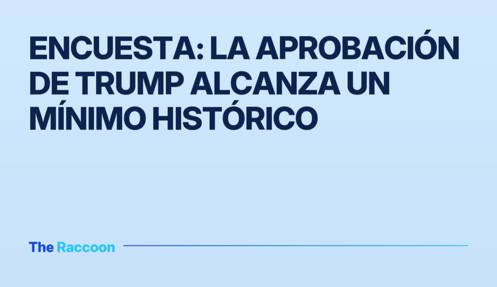 Encuesta: la aprobación de Trump alcanza un mínimo histórico