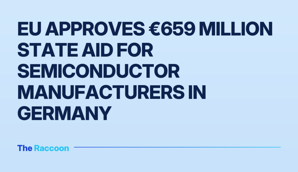 EU approves €659 million state aid for semiconductor manufacturers in Germany