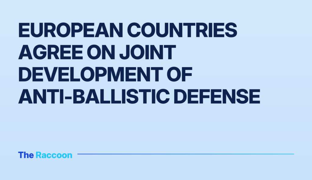 European countries agree on joint development of anti-ballistic defense