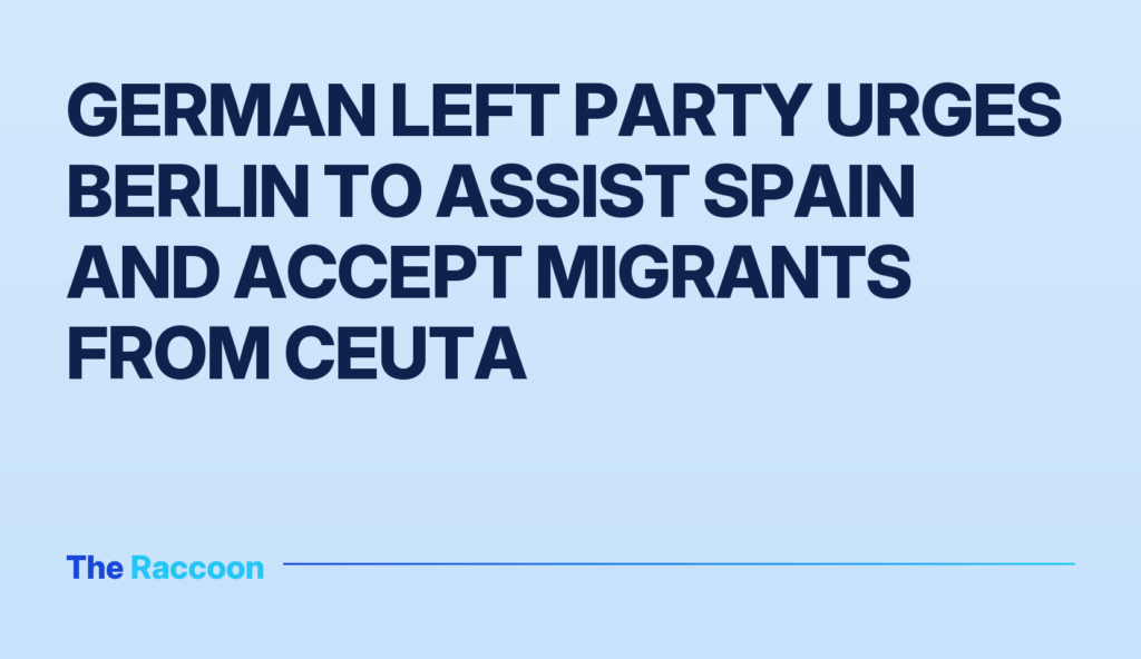 German Left Party urges Berlin to assist Spain and accept migrants from Ceuta