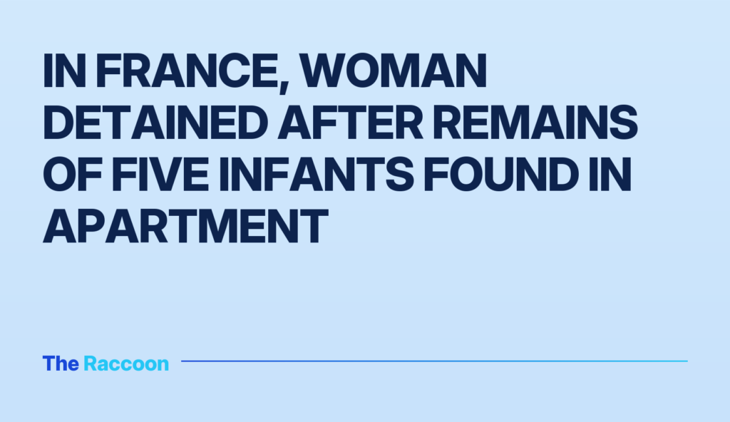In France, woman detained after remains of five infants found in apartment