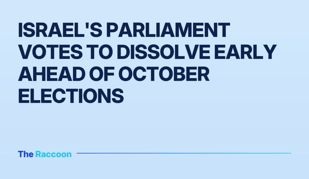 Israel's Parliament Votes to Dissolve Early Ahead of October Elections