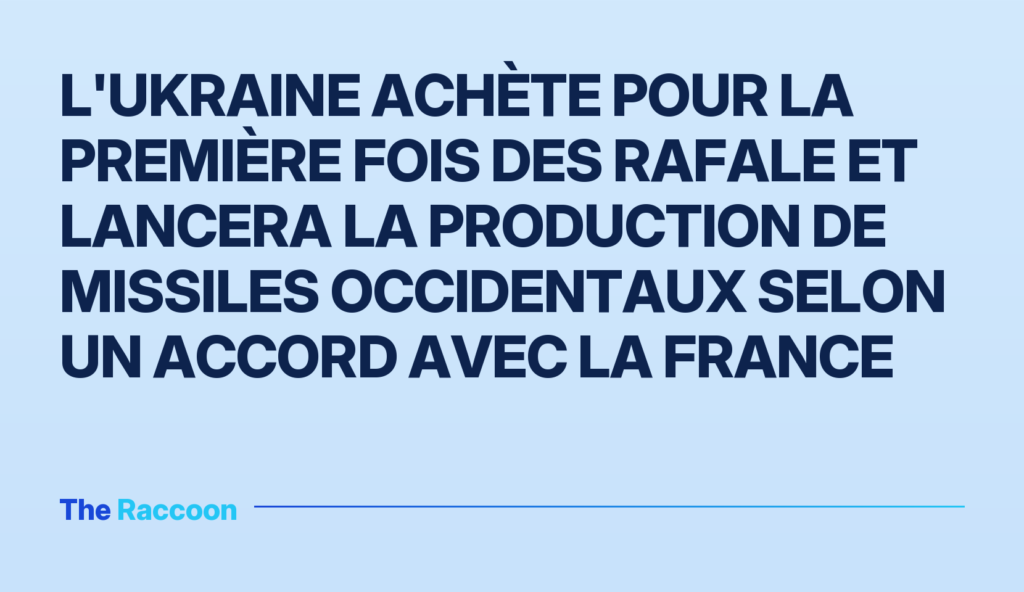 L'Ukraine achète pour la première fois des Rafale et lancera la production de missiles occidentaux selon un accord avec la France L'Ukraine achète pour la première fois des Rafale et lancera la production de missiles occidentaux selon un accord avec la Fr