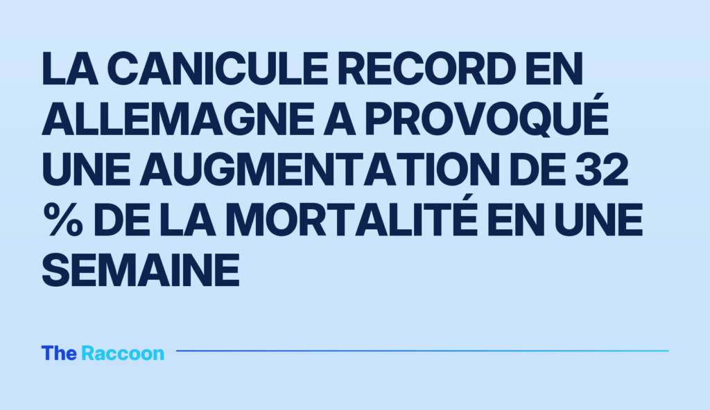 La canicule record en Allemagne a provoqué une augmentation de 32 % de la mortalité en une semaine