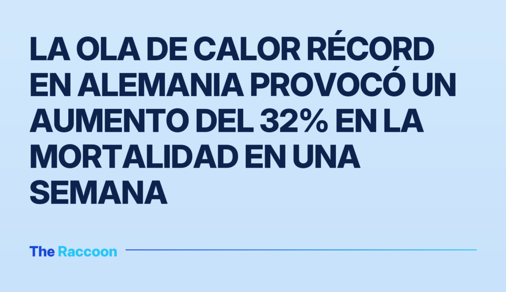 La ola de calor récord en Alemania provocó un aumento del 32% en la mortalidad en una semana