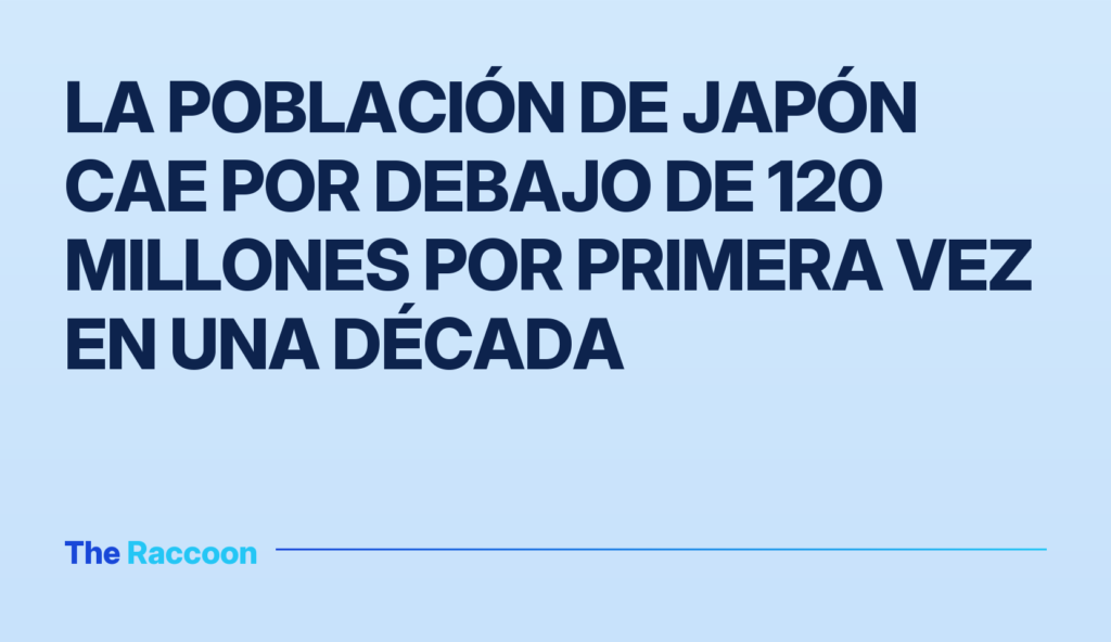 La población de Japón cae por debajo de 120 millones por primera vez en una década