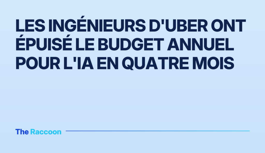 Les ingénieurs d'Uber ont épuisé le budget annuel pour l'IA en quatre mois