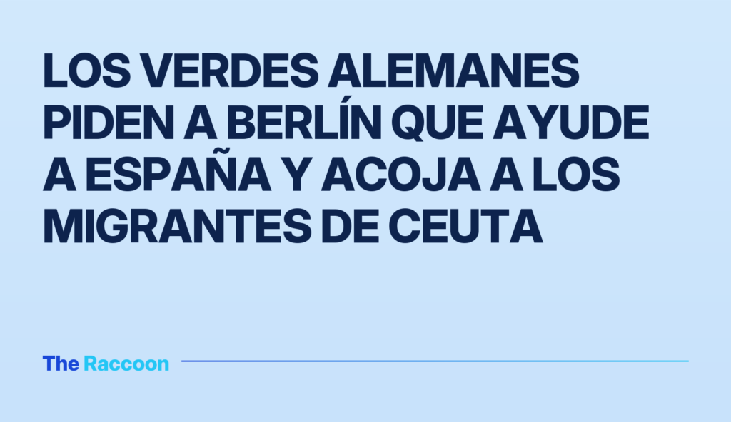 Los Verdes alemanes piden a Berlín que ayude a España y acoja a los migrantes de Ceuta