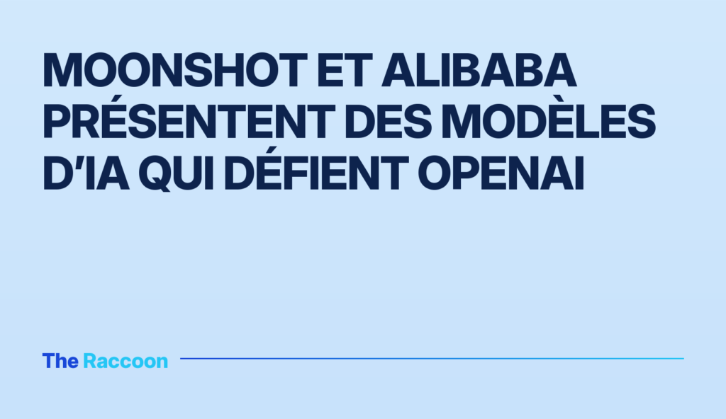 Moonshot et Alibaba présentent des modèles d’IA qui défient OpenAI Moonshot et Alibaba présentent des modèles d’IA qui défient OpenAI