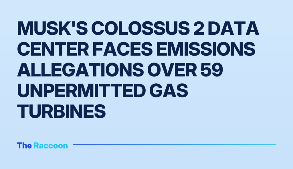 Musk's Colossus 2 Data Center Faces Emissions Allegations Over 59 Unpermitted Gas Turbines