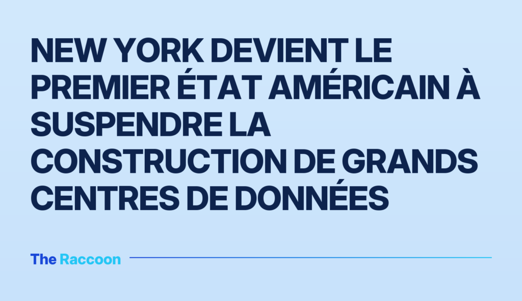 New York devient le premier État américain à suspendre la construction de grands centres de données
