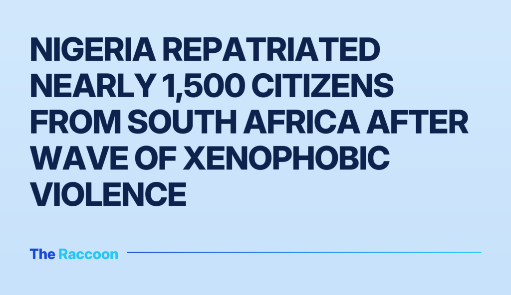 Nigeria repatriated nearly 1,500 citizens from South Africa after wave of xenophobic violence