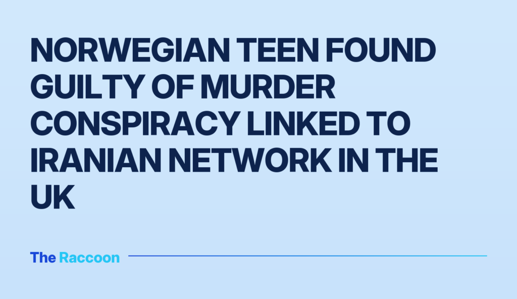 Norwegian Teen Found Guilty of Murder Conspiracy Linked to Iranian Network in the UK