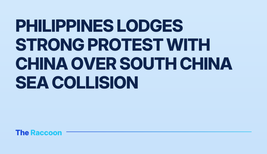 Philippines lodges strong protest with China over South China Sea collision