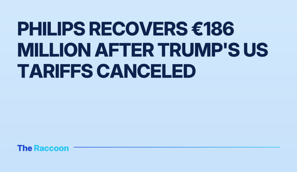 Philips recovers €186 million after Trump's US tariffs canceled