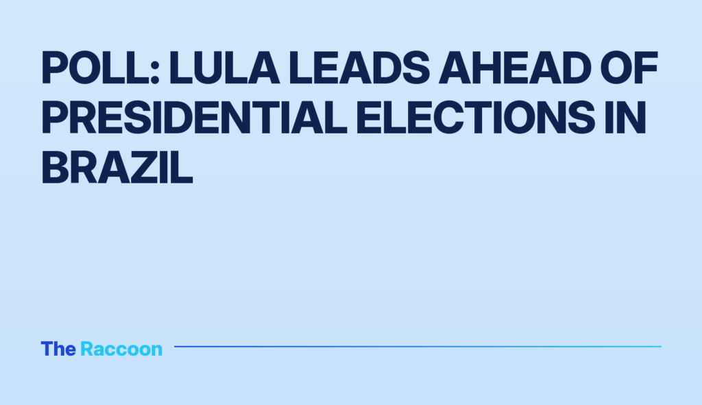 Poll: Lula Leads Ahead of Presidential Elections in Brazil