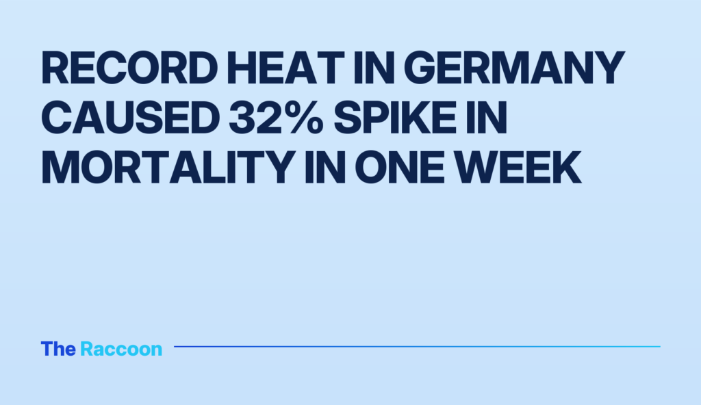 Record heat in Germany caused 32% spike in mortality in one week