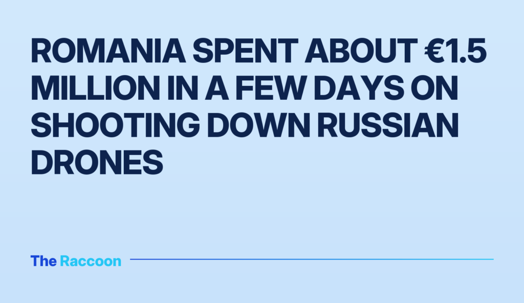 Romania spent about €1.5 million in a few days on shooting down Russian drones