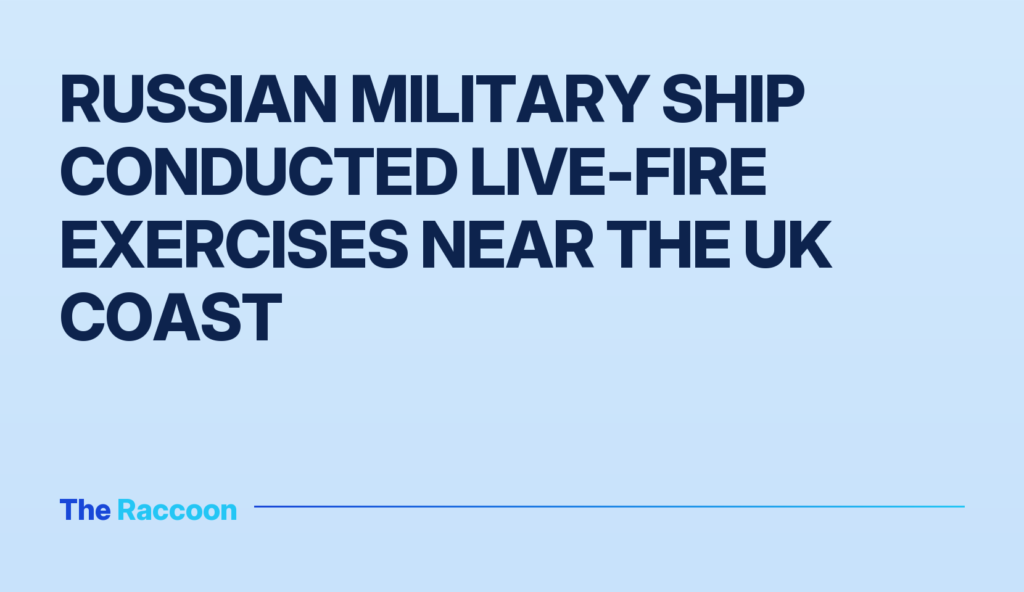 Russian military ship conducted live-fire exercises near the UK coast