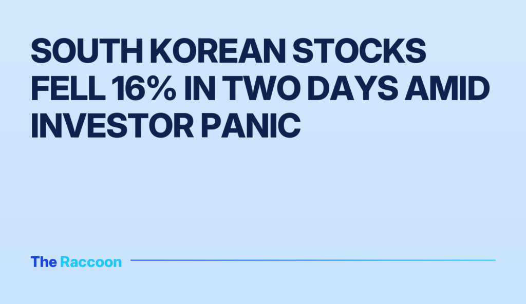 South Korean stocks fell 16% in two days amid investor panic