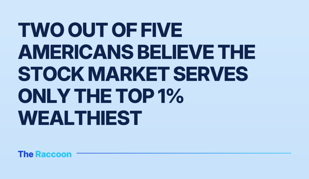 Two out of five Americans believe the stock market serves only the top 1% wealthiest