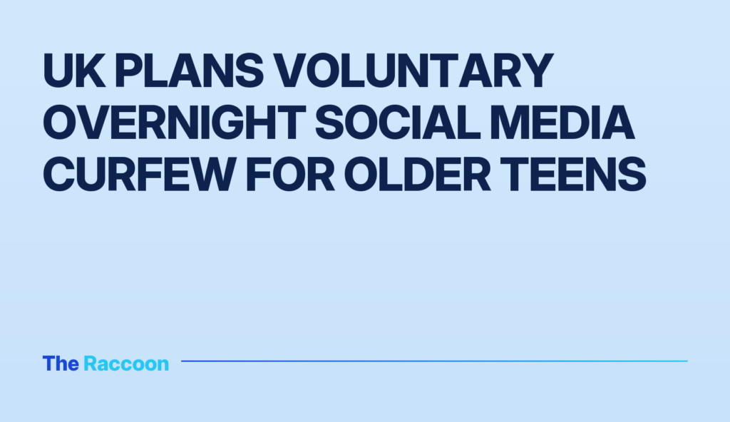 UK plans voluntary overnight social media curfew for older teens