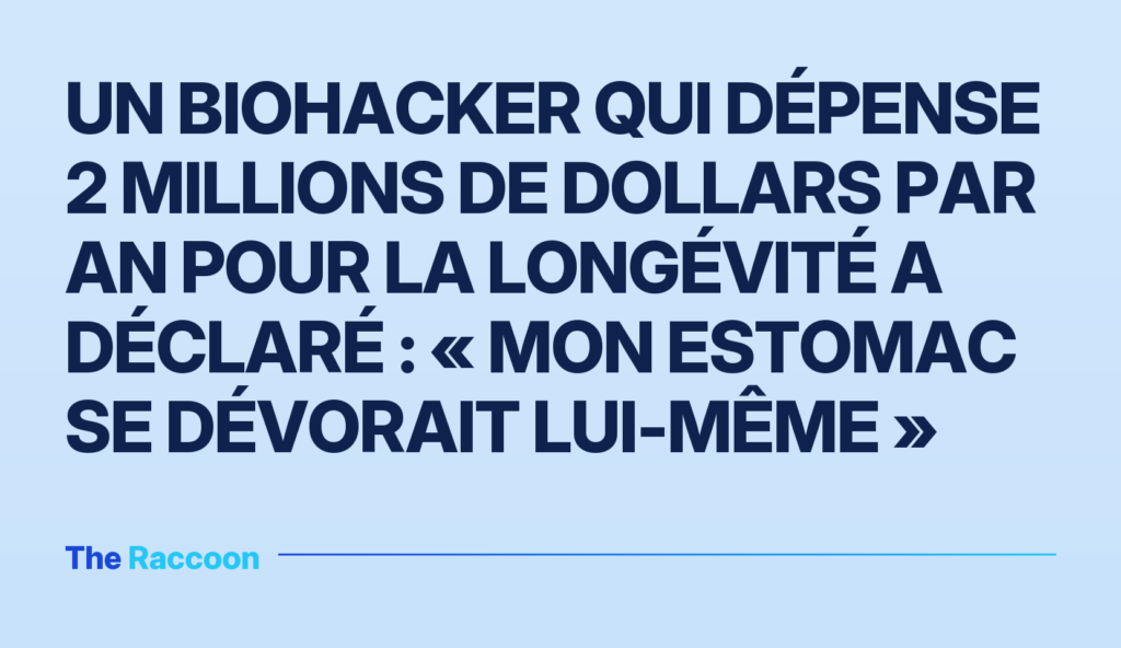 Un biohacker qui dépense 2 millions de dollars par an pour la longévité a déclaré : « Mon estomac se dévorait lui-même »
