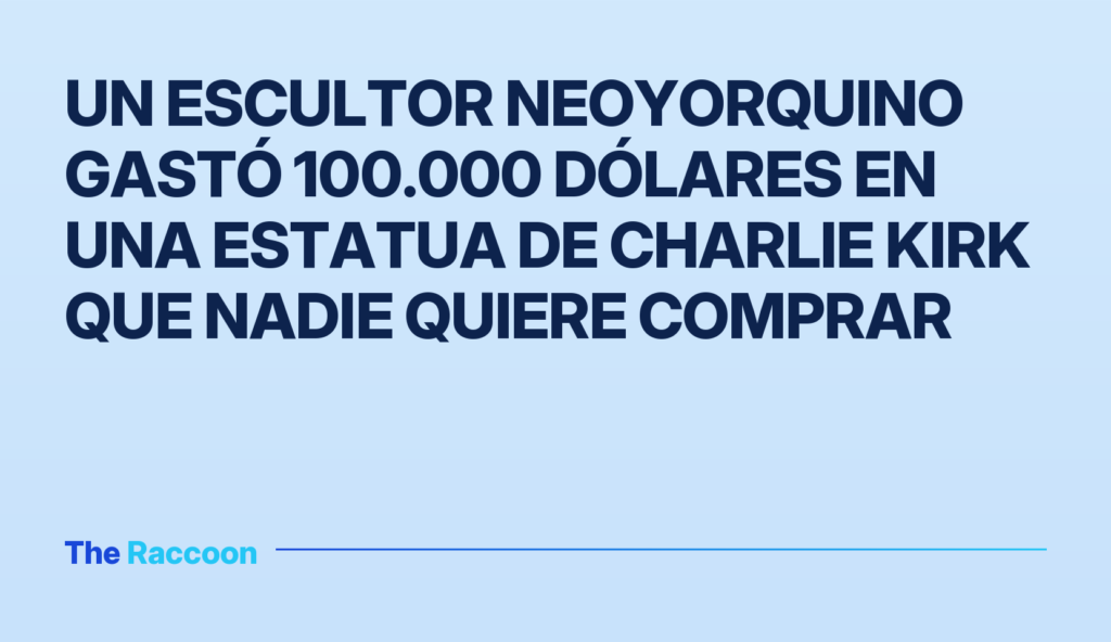 Un escultor neoyorquino gastó 100.000 dólares en una estatua de Charlie Kirk que nadie quiere comprar