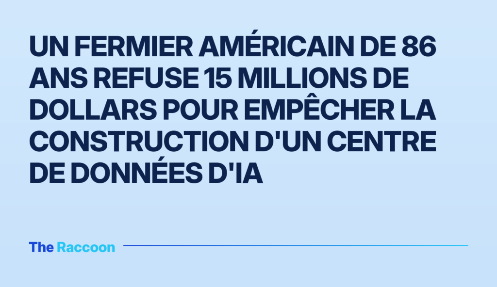 Un fermier américain de 86 ans refuse 15 millions de dollars pour empêcher la construction d'un centre de données d'IA
