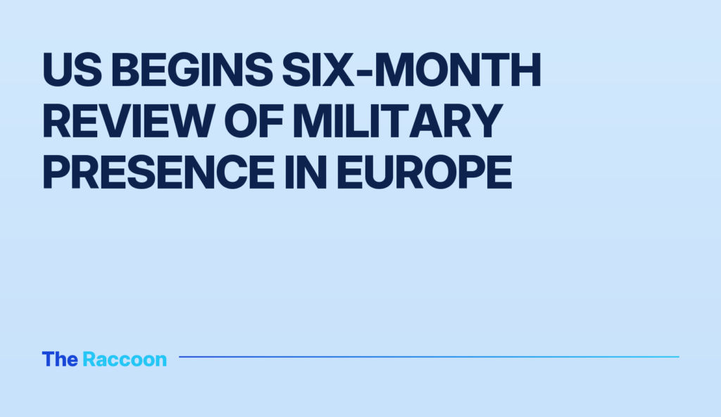 US begins six-month review of military presence in Europe