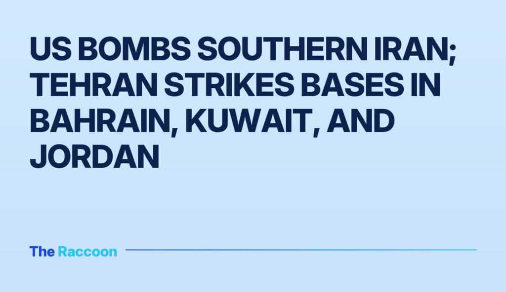US Bombs Southern Iran; Tehran Strikes Bases in Bahrain, Kuwait, and Jordan