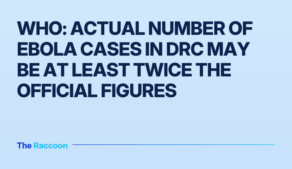 WHO: Actual number of Ebola cases in DRC may be at least twice the official figures