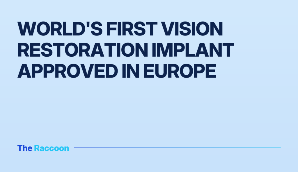 World's First Vision Restoration Implant Approved in Europe