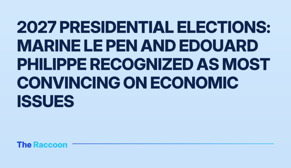 2027 Presidential Elections: Marine Le Pen and Edouard Philippe Recognized as Most Convincing on Economic Issues