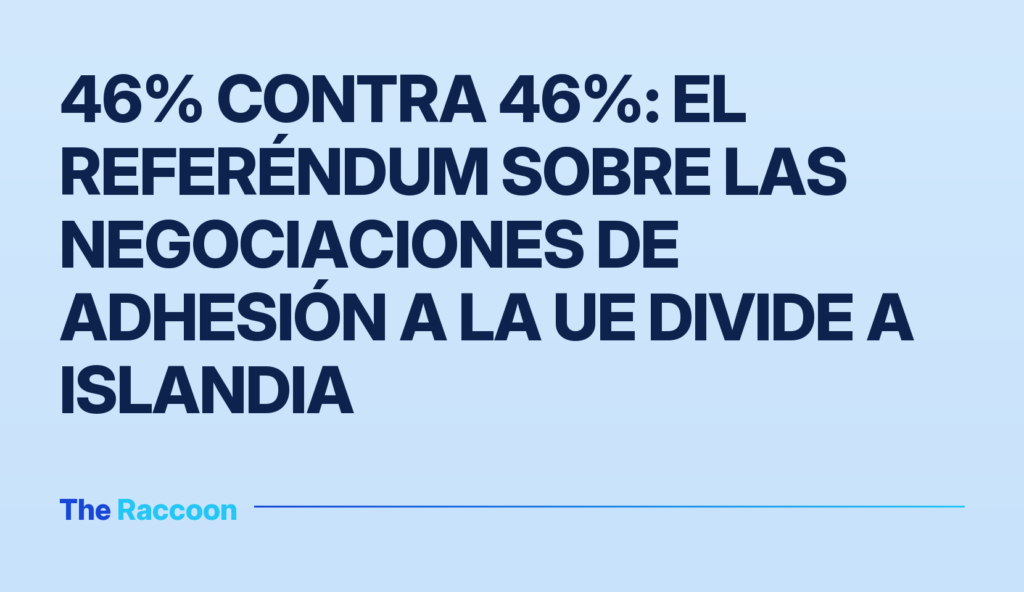 46% contra 46%: el referéndum sobre las negociaciones de adhesión a la UE divide a Islandia