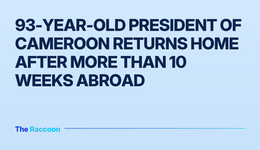 93-year-old President of Cameroon returns home after more than 10 weeks abroad
