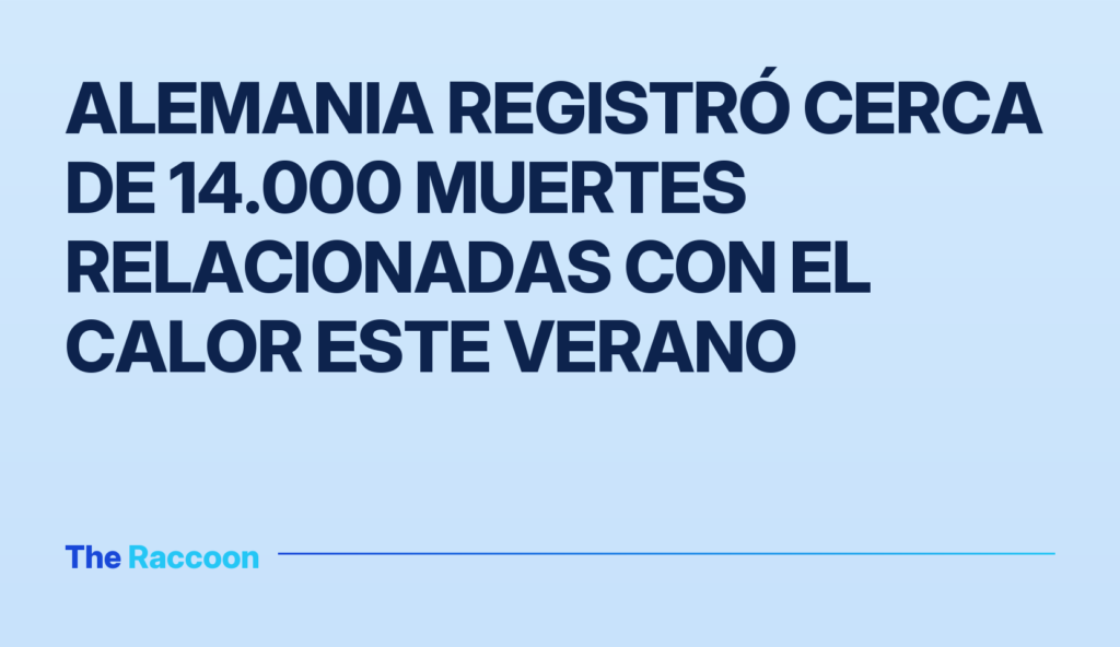Alemania registró cerca de 14.000 muertes relacionadas con el calor este verano