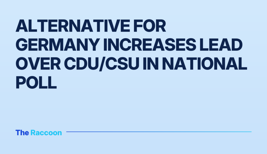 Alternative for Germany increases lead over CDU/CSU in national poll