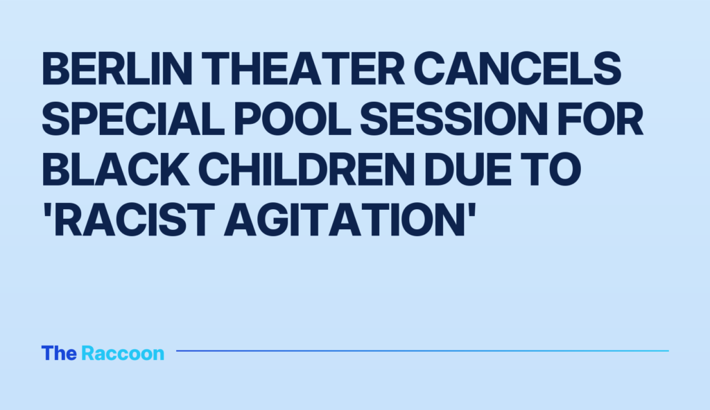 Berlin theater cancels special pool session for Black children due to 'racist agitation'