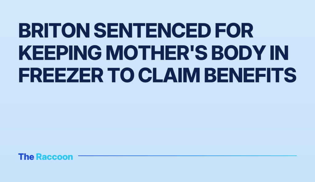 Briton Sentenced for Keeping Mother's Body in Freezer to Claim Benefits