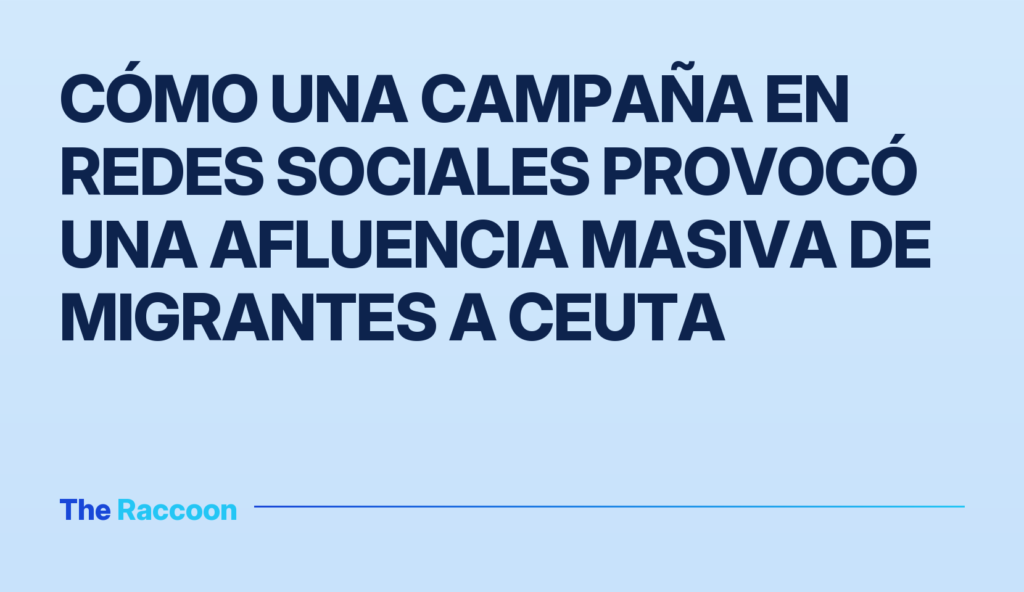 Cómo una campaña en redes sociales provocó una afluencia masiva de migrantes a Ceuta